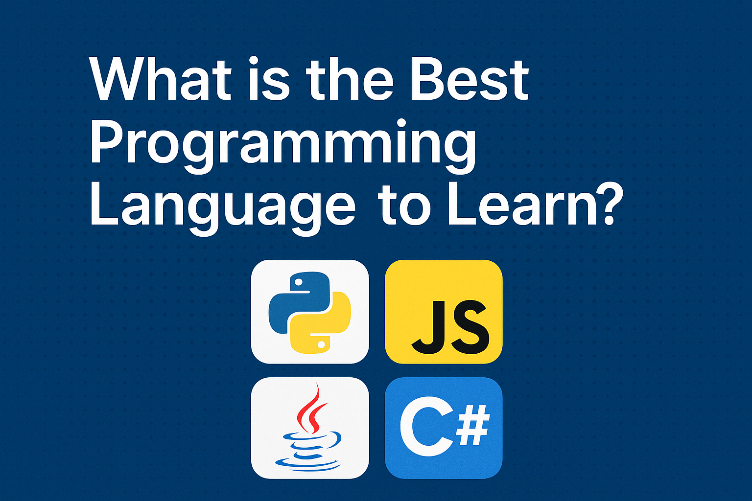 What is the Best Programming Language to Learn?