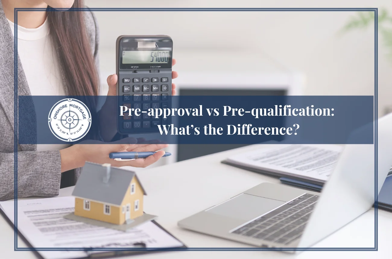 Pre-approval vs Pre-qualification: What’s the Difference?
