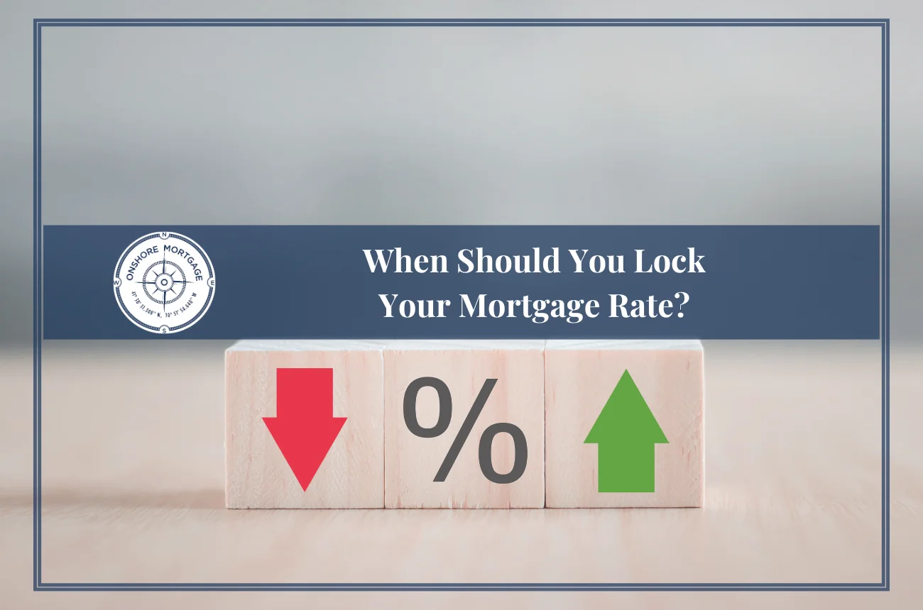 When Should You Lock Your Mortgage Rate?