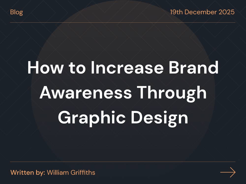 How to Increase Brand Awareness Through Graphic Design