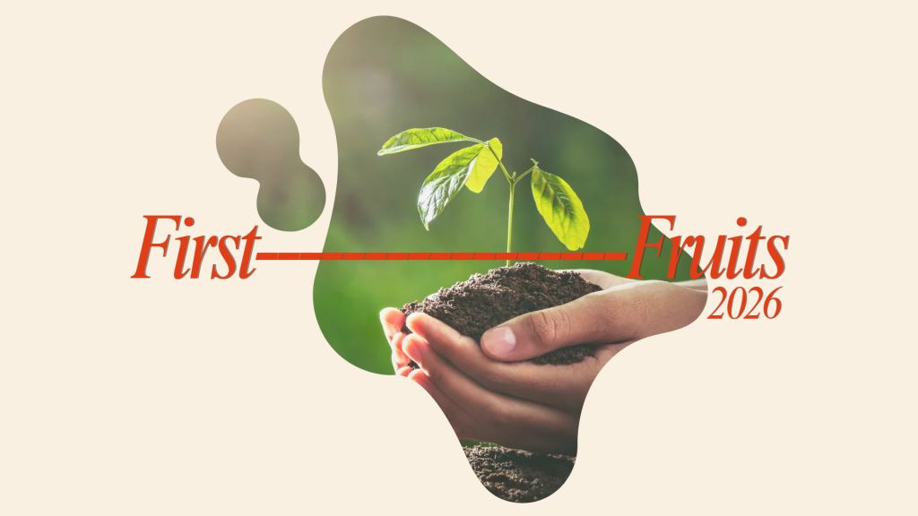 First Fruits Sunday: 25th January