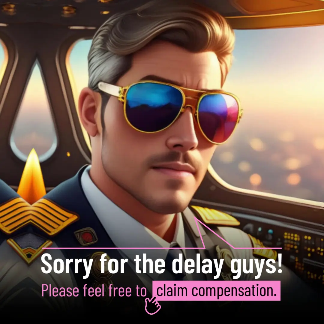 Illustrated airline pilot in mirrored aviator sunglasses in a cockpit, with the caption 'Sorry for the delay guys! Please feel free to claim compensation.'