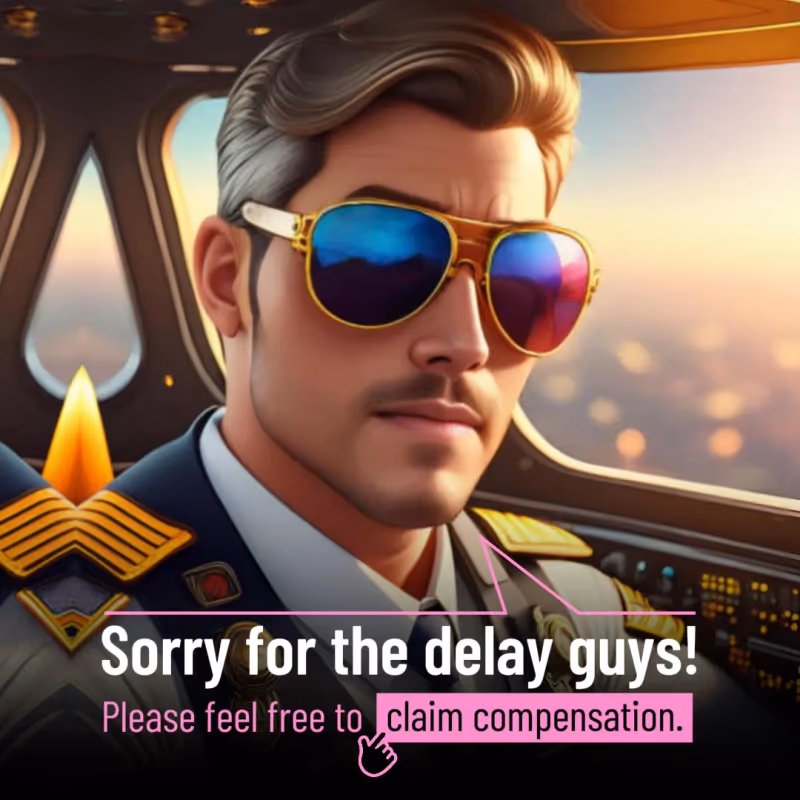 Illustrated airline pilot in mirrored aviator sunglasses in a cockpit, with the caption 'Sorry for the delay guys! Please feel free to claim compensation.'