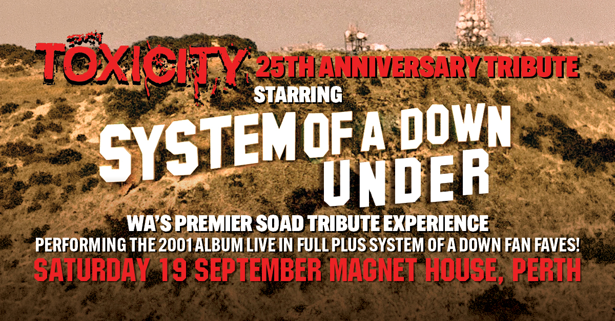 System Of A Down Under "Toxicity" 25th Anniversary Tribute