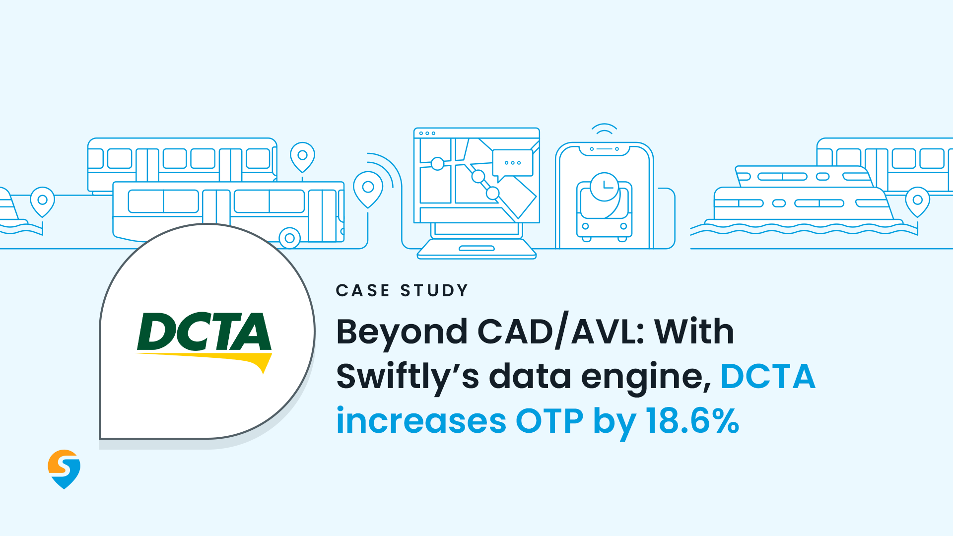 Graphic showing Swiftly as a transit data platform supporting DCTA