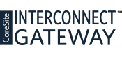 CoreSite Interconnect Gateway℠