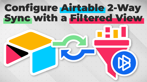 Byteline - How to Configure Airtable 2-Way Sync with a Filtered View