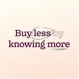 Buy less by knowing more newsletter image
