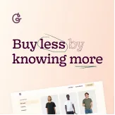 Buy less by knowing more with Good Garms