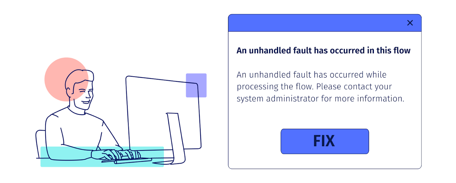 An unhandled fault has occurred in this flow