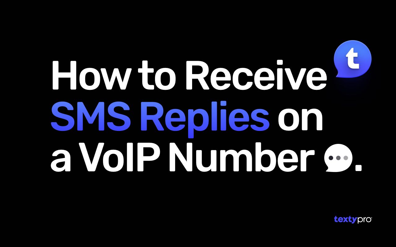 How to Receive SMS Replies on a VoIP Number