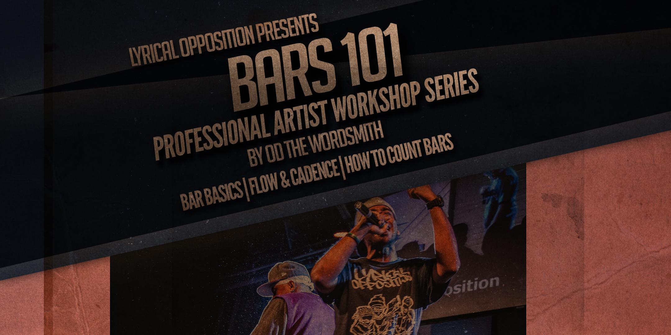 Flyer for BARS 101, a Lyrical Opposition professional artist workshop series by OD the Wordsmith, showing a performer with a microphone on stage.