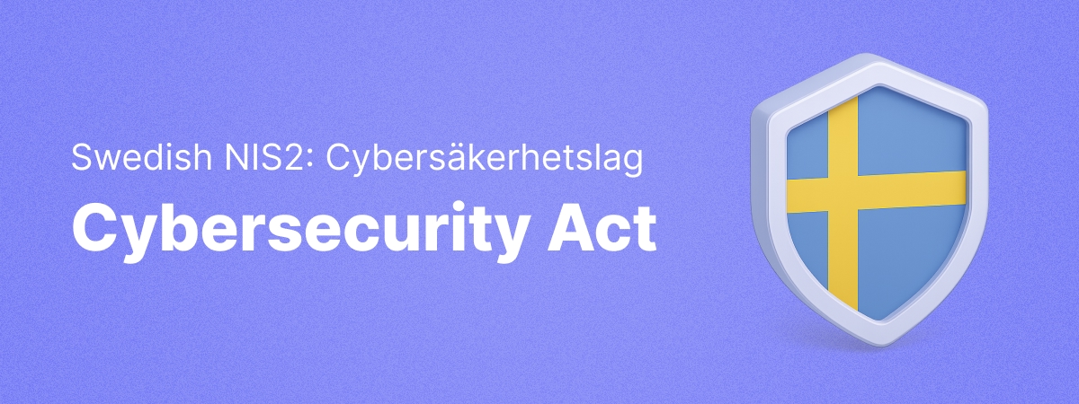 Qu'est-ce que le NIS2 Cybersäkerhetslag suédois ?