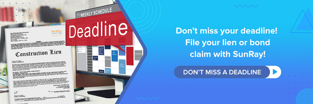 file your lien or bond claim with SunRay