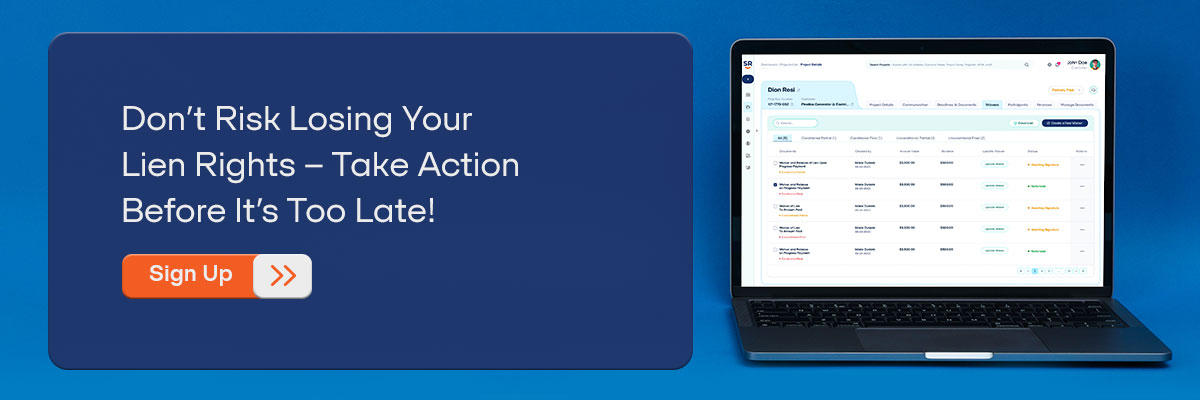 CTA - Don’t Risk Losing Your Lien Rights – Take Action Before It’s Too Late! - Sign Up 