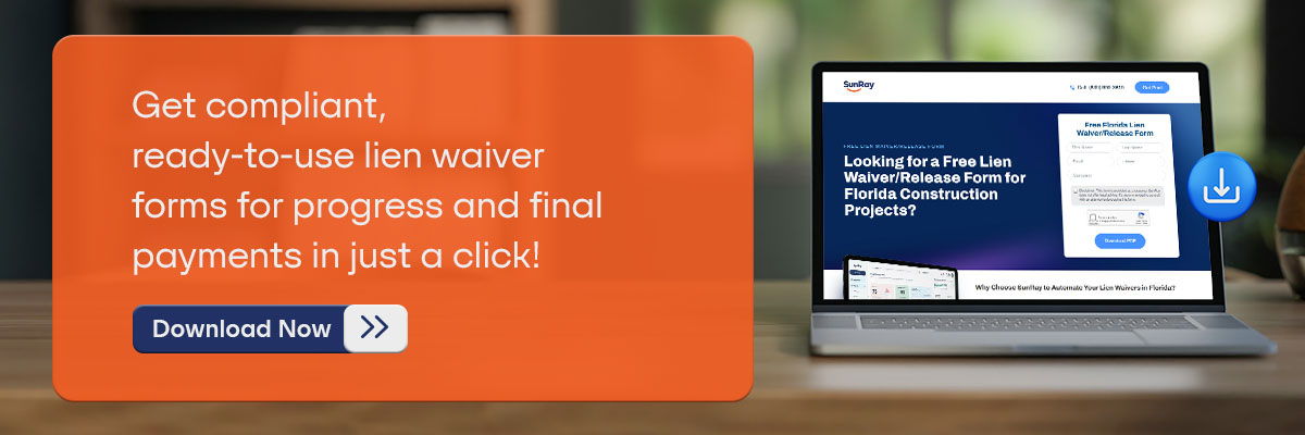 CTA - Get compliant, ready-to-use lien waiver forms for progress and final payments in just a click! - Download Now 