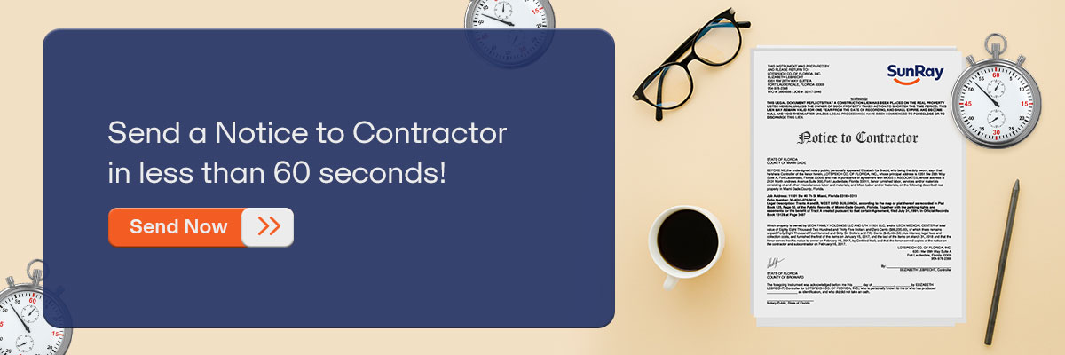 CTA – Send a Notice to Contractor in less than 60 seconds! - Send Now 