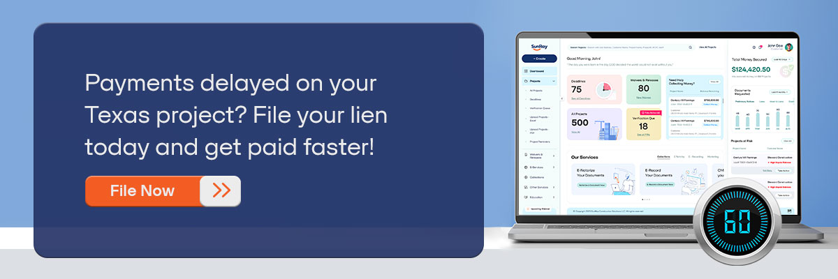 CTA – Payments delayed on your Texas project? File your lien today and get paid faster! - File Now 