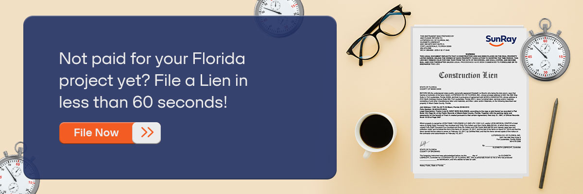 CTA – Not paid for your Florida project yet? File a Lien in less than 60 seconds! - File Now 