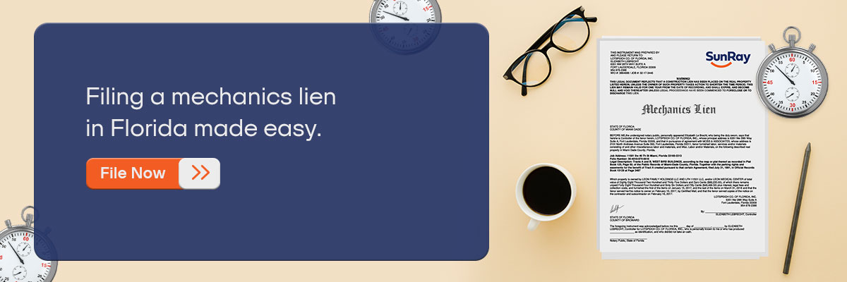 CTA -  Filing a mechanics lien in Florida made easy. File Now 