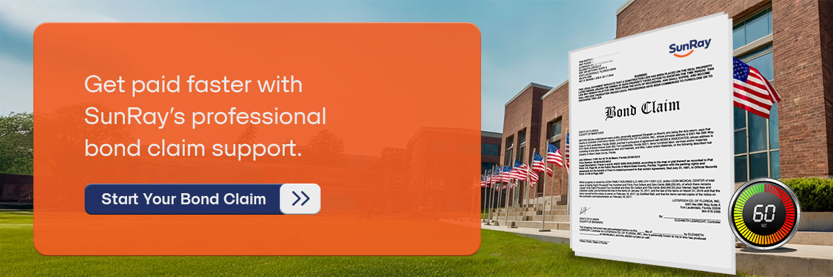 CTA - Get paid faster with SunRay’s professional bond claim support. - Start Your Bond Claim 