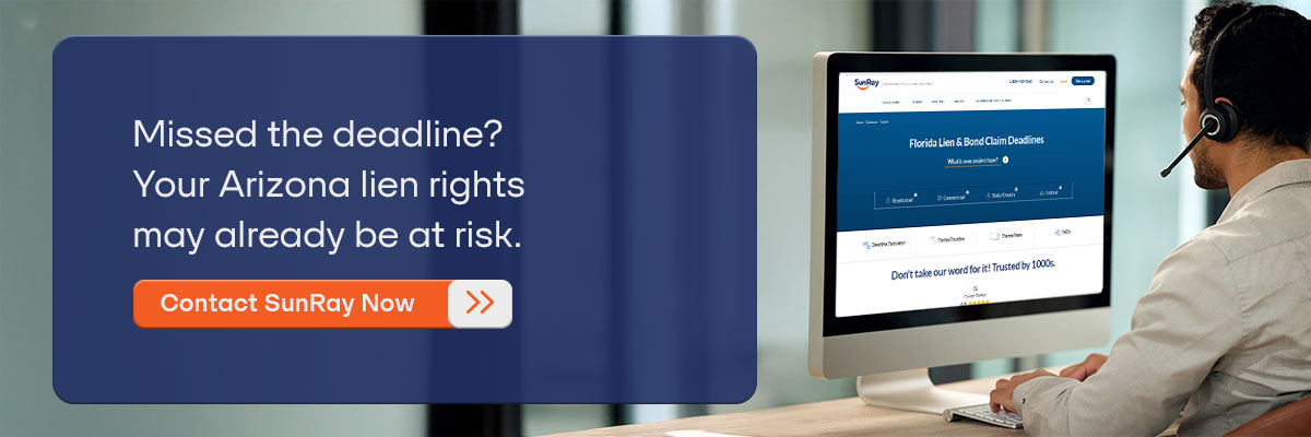 CTA : Missed the deadline? Your Arizona lien rights may already be at risk. - Contact SunRay Now 