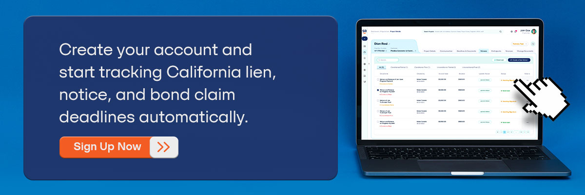 CTA - Create your account and start tracking California lien, notice, and bond claim deadlines automatically. - Sign Up Now 