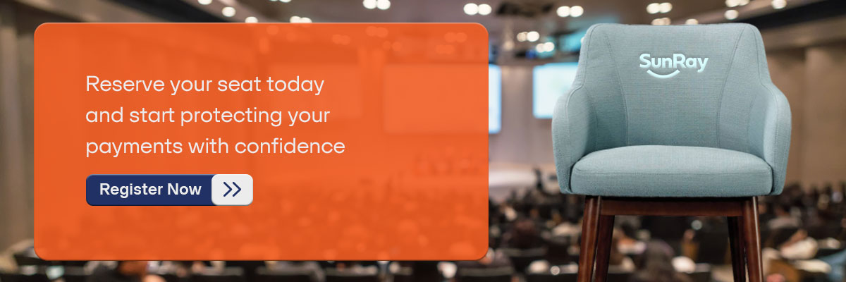 CTA: Reserve your seat today and start protecting your payments with confidence 
