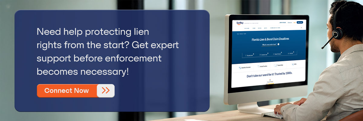 CTA: Need help protecting lien rights from the start? Get expert support before enforcement becomes necessary! - Connect Now 