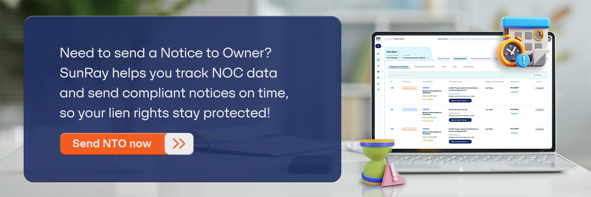 CTA - Need to send a Notice to Owner? SunRay helps you track NOC data and send compliant notices on time, so your lien rights stay protected! - Send NTO now 