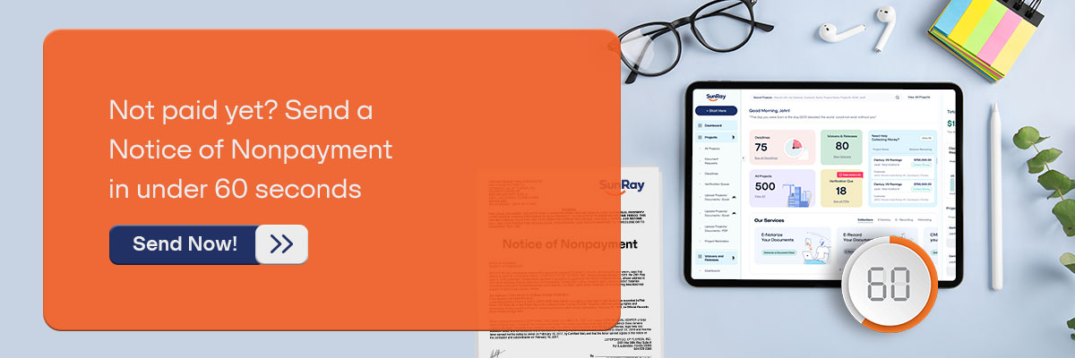 CTA - Not paid yet? Send a Notice of Nonpayment in under 60 seconds—Send Now! 