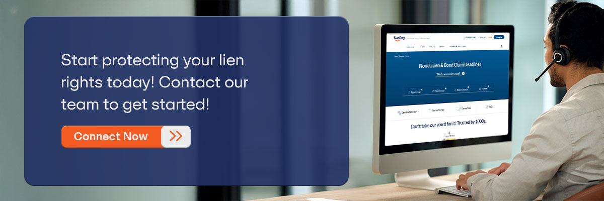 CTA - Start protecting your lien rights today! Contact our team to get started! - Connect Now 