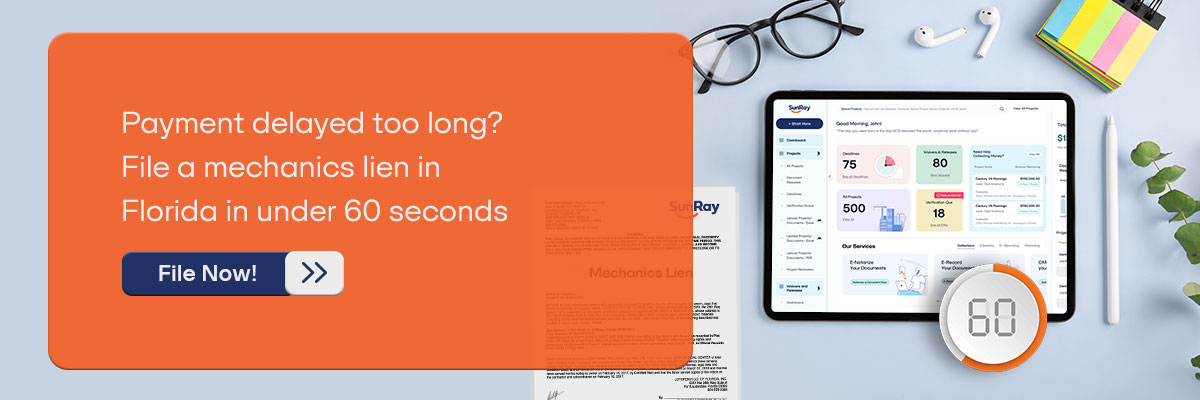 CTA - Payment delayed too long? File a mechanics lien in under 60 seconds – File Now! 