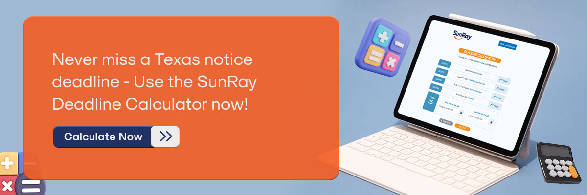 CTA - Never miss a Texas notice deadline — Use the SunRay Deadline Calculator now! - Calculate Now 