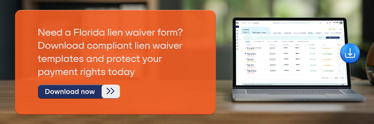 CTA - Need a Florida lien waiver form? Download compliant lien waiver templates and protect your payment rights today. - Download Now