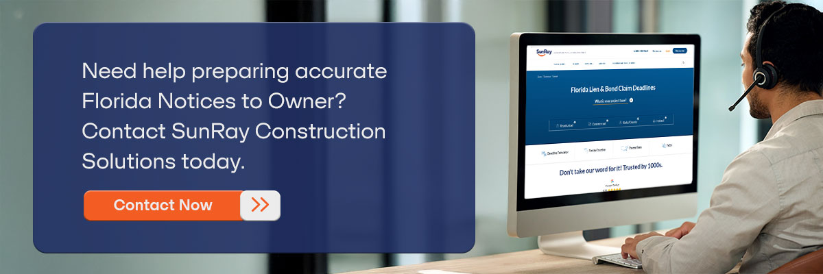 CTA – Need help preparing accurate Florida Notices to Owner? Contact SunRay Construction Solutions today. - Contact Now 
