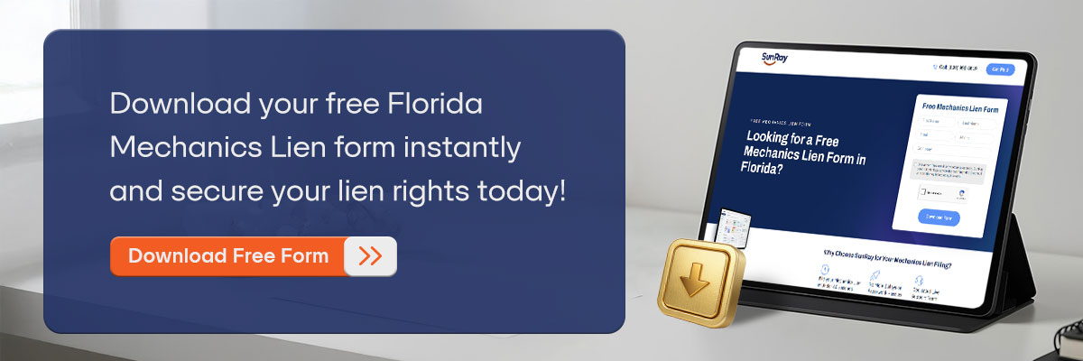 CTA - Download your free Florida Mechanics Lien form instantly and secure your lien rights today! - Download Free Form