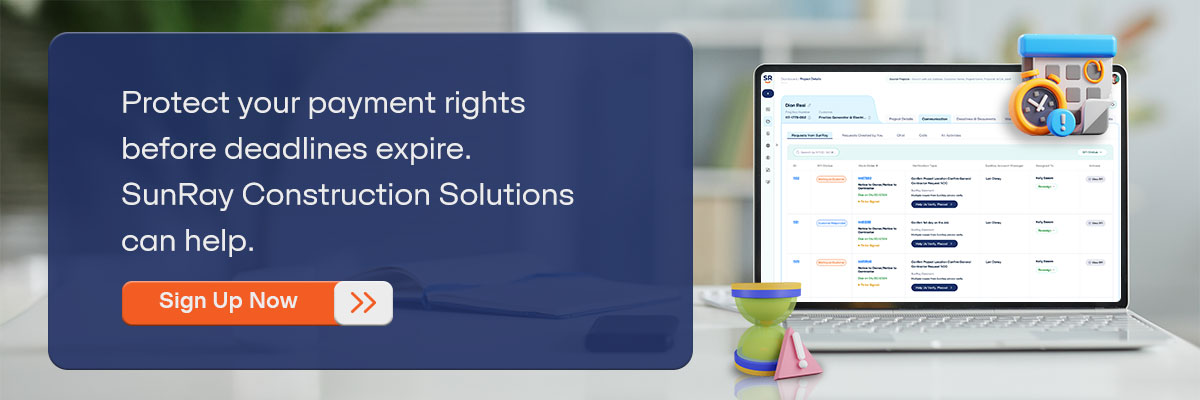 CTA - Protect your payment rights before deadlines expire. SunRay Construction Solutions can help. – Sign Up Now 