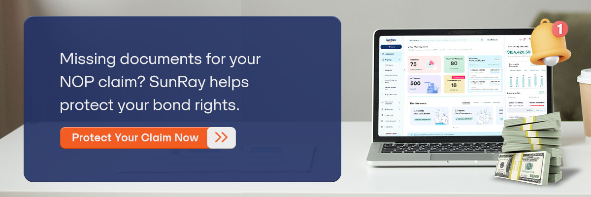 CTA: Missing documents for your NOP claim? SunRay helps protect your bond rights. – Protect Your Claim Now 