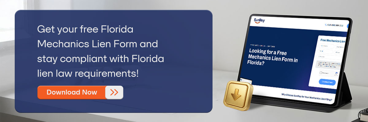 CTA - Get your free Florida Mechanics Lien Form and stay compliant with Florida lien law requirements! - Download Now 