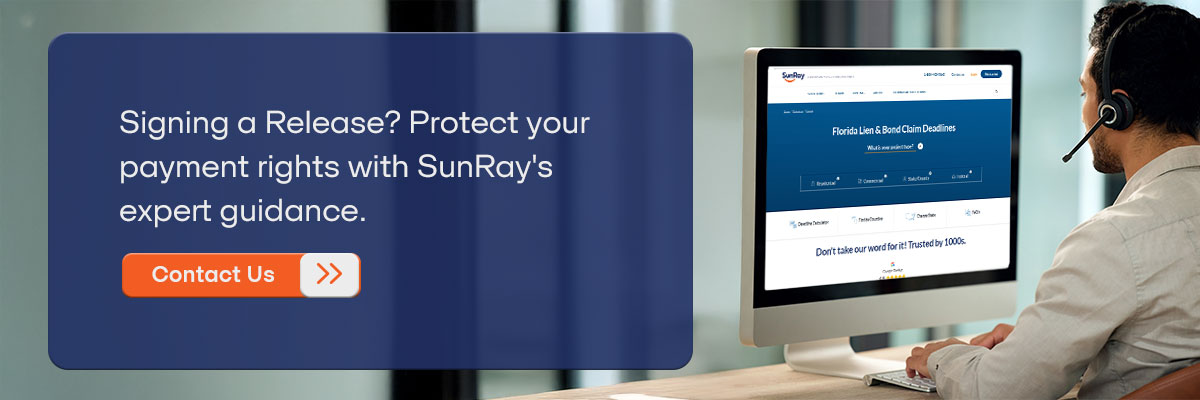 CTA – Signing a Release? Protect your payment rights with SunRay's expert guidance. Contact Us. 