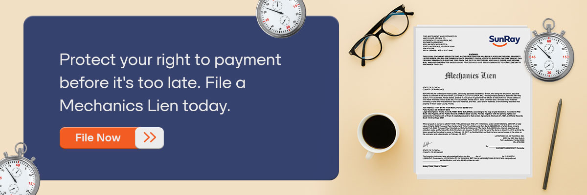 CTA - Protect your right to payment before it's too late. File a Mechanics Lien today. - File Now 