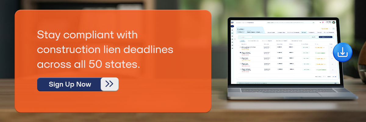 CTA 2 -Stay compliant with construction lien deadlines across all 50 states. - Sign Up Now 