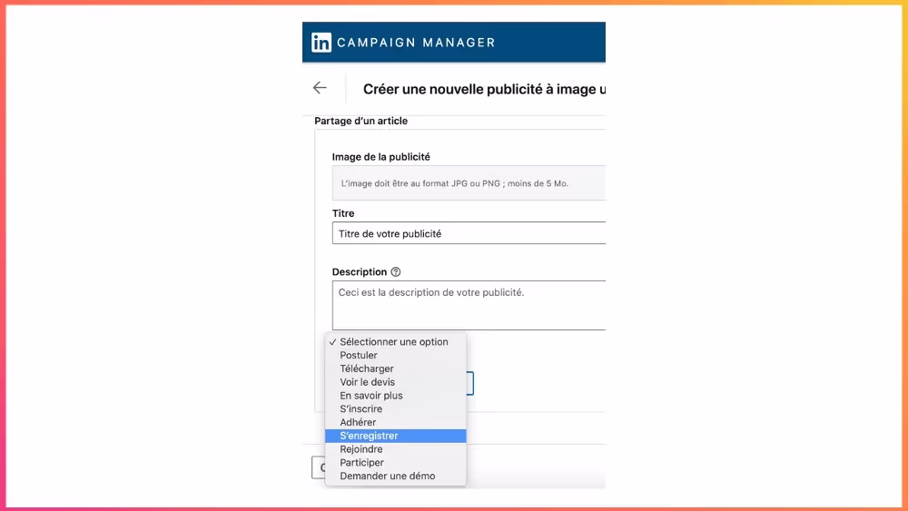 Sur LinkedIn Ads, il n'est pas possible de changer les CTA de ses publicités. 