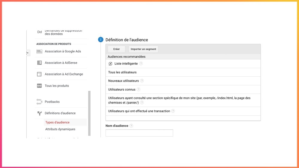 Définir ses audiences sur Google Analytics.