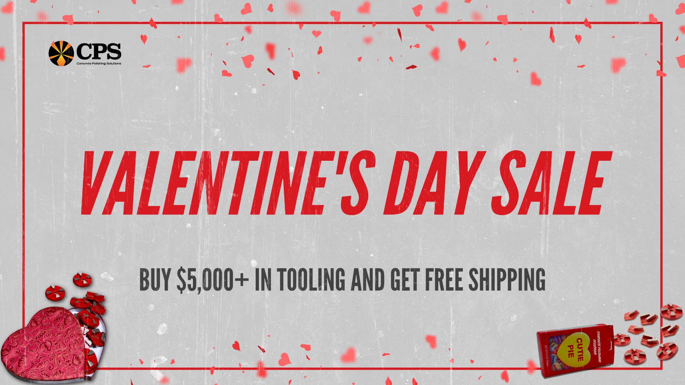 CPS Valentine’s Tooling Sale featuring diamond tooling with free shipping on orders over $5,000