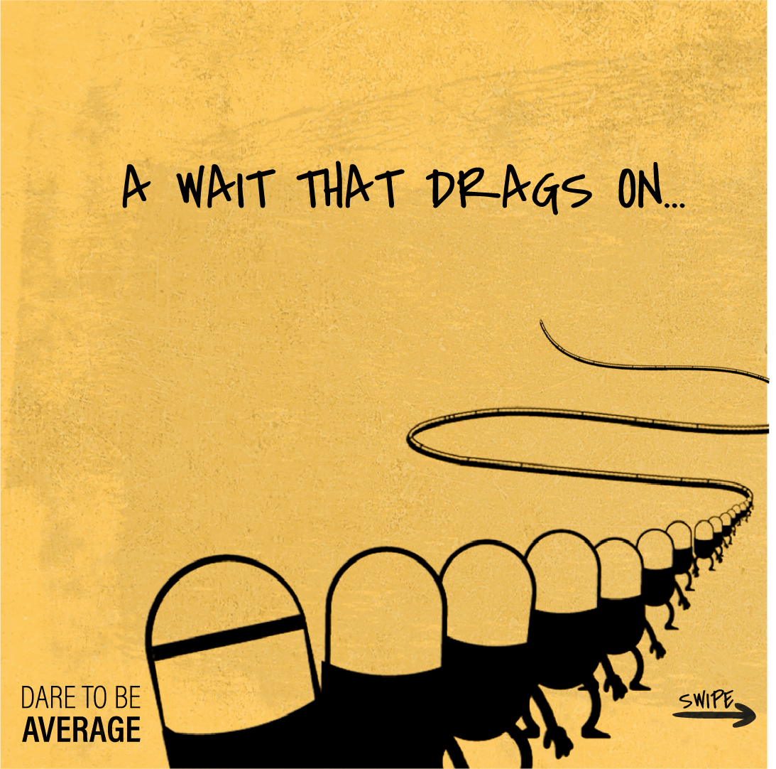 Illustration of a long line of simple pill figures extending into the distance with the text 'A wait that drags on...' and 'Dare to be average' on a yellow textured background.