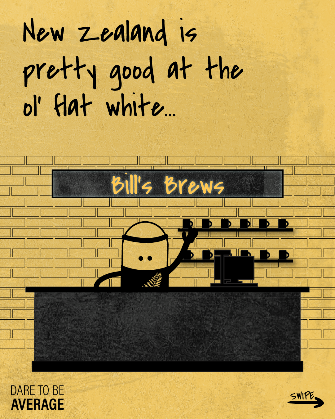 Cartoon barista behind a coffee counter with shelves of coffee cups, text reads 'New Zealand is pretty good at the ol' flat white...' and sign says 'Bill's Brews'.
