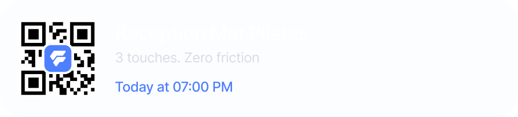 Event card for Reception Mat Pilates with QR code, tagline ‘3 touches. Zero friction,’ and time Today at 7:00 PM.
