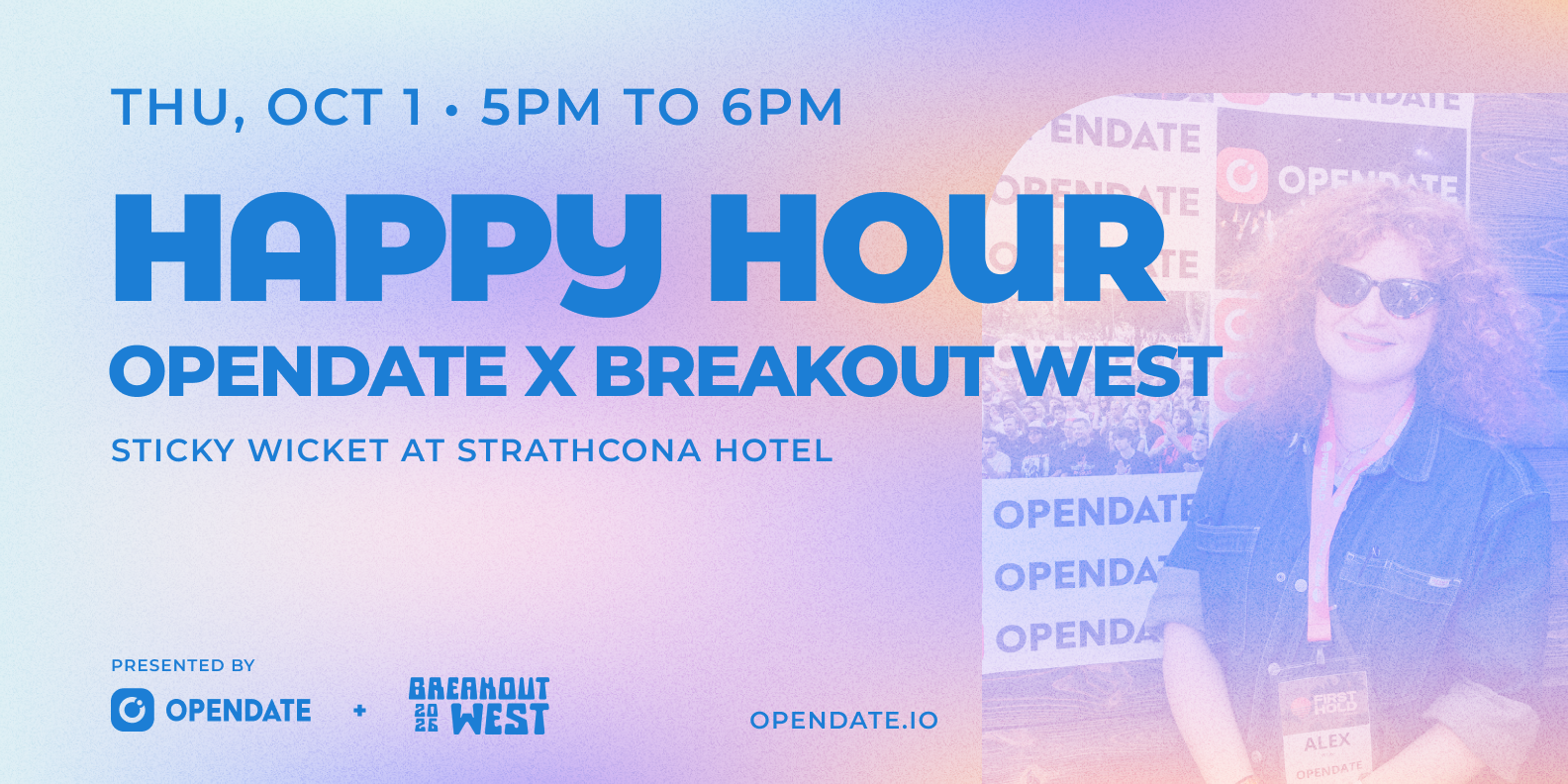 Opendate x BreakOut West Happy Hour